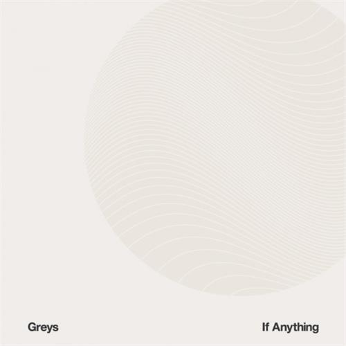 Greys If Anything (LP)
